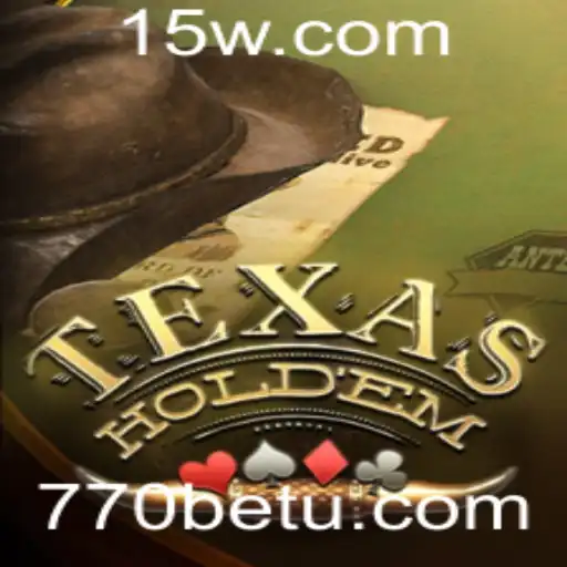 Descubra o Fascinante Mundo do Texas Holdem e a Experiência 770bet