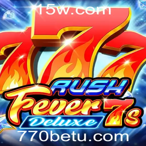 Descubra o Fascinante Mundo de RushFever7sDeluxe e Como Jogar com 770bet